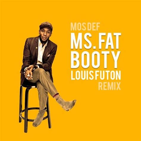 ms fat booty sample|Mos Def .